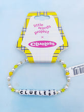 Load image into Gallery viewer, “Clueless” Little Words Project Bracelet