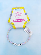 Load image into Gallery viewer, Clueless &quot;As If&quot; Little Words Project Bracelet