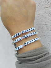 Load image into Gallery viewer, "You Matter" Bracelet - Little Words Project