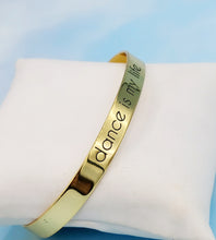 Load image into Gallery viewer, "Dance Is My Life" Bangle Bracelet