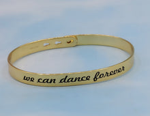 Load image into Gallery viewer, "We Can Dance Forever" Bangle Bracelet