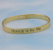 Load image into Gallery viewer, "Dance Is My Life" Bangle Bracelet
