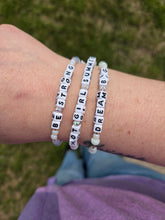 Load image into Gallery viewer, &quot;Dream Big&quot; Little Words Project Bracelet