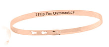 Load image into Gallery viewer, &quot;I Flip For Gymnastics&quot; Bangle Bracelet