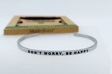 Load image into Gallery viewer, &quot;Don’t Worry, Be Happy&quot; Mantraband Cuff Bracelet - Limited Edition